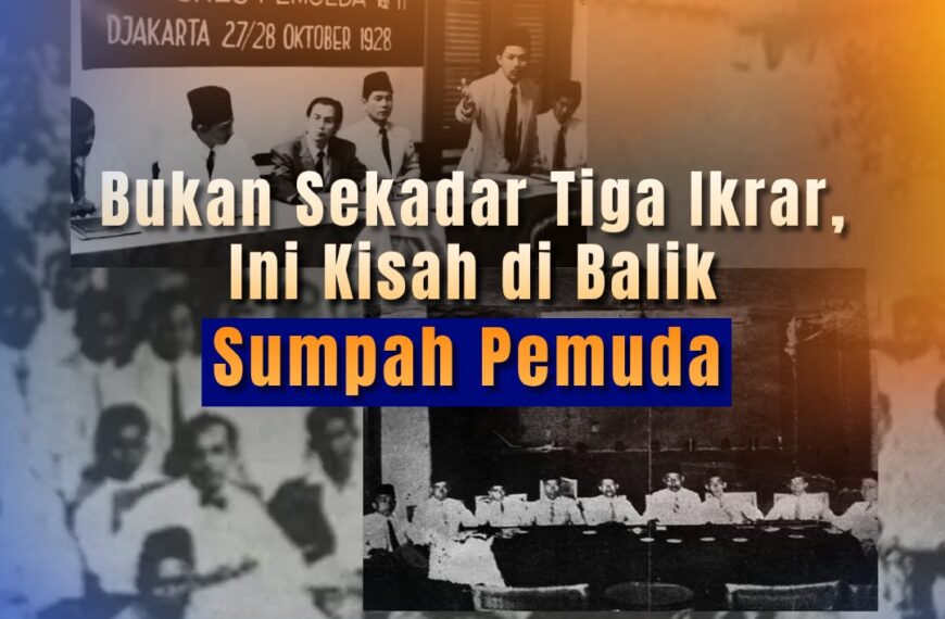 “Bukan Sekadar Tiga Ikrar, Ini Kisah di Balik Sumpah Pemuda”